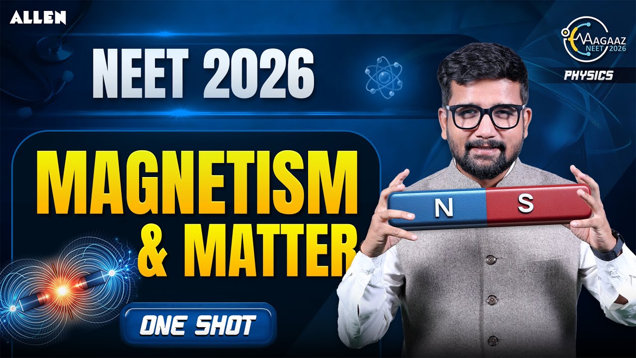 Magnetism & Matter One Shot by Rahul Jain Sir | NEET 2026 Physics 🧲 @ALLENNEET
