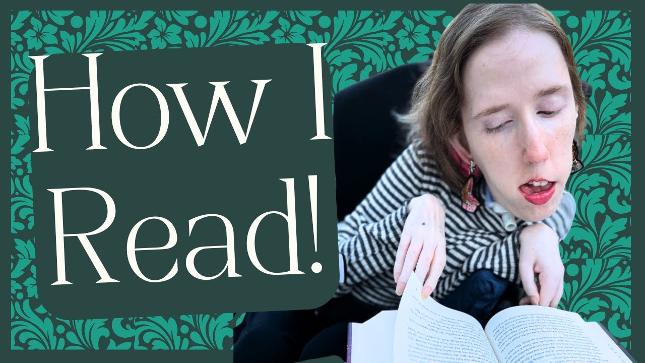 How This Disabled Reader Reads | Audiobooks, E-books, and More