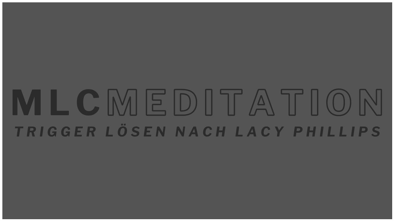 Meditation - Trigger l&ouml;sen (nach Lacy Phillips) #mentoringmeditations