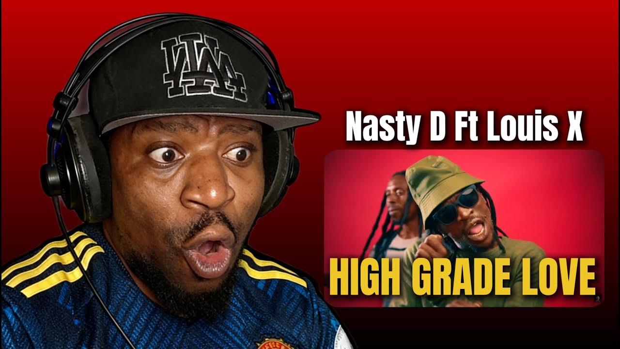 Nasty D Feat.  Louis X - High Grade Love | REACTION