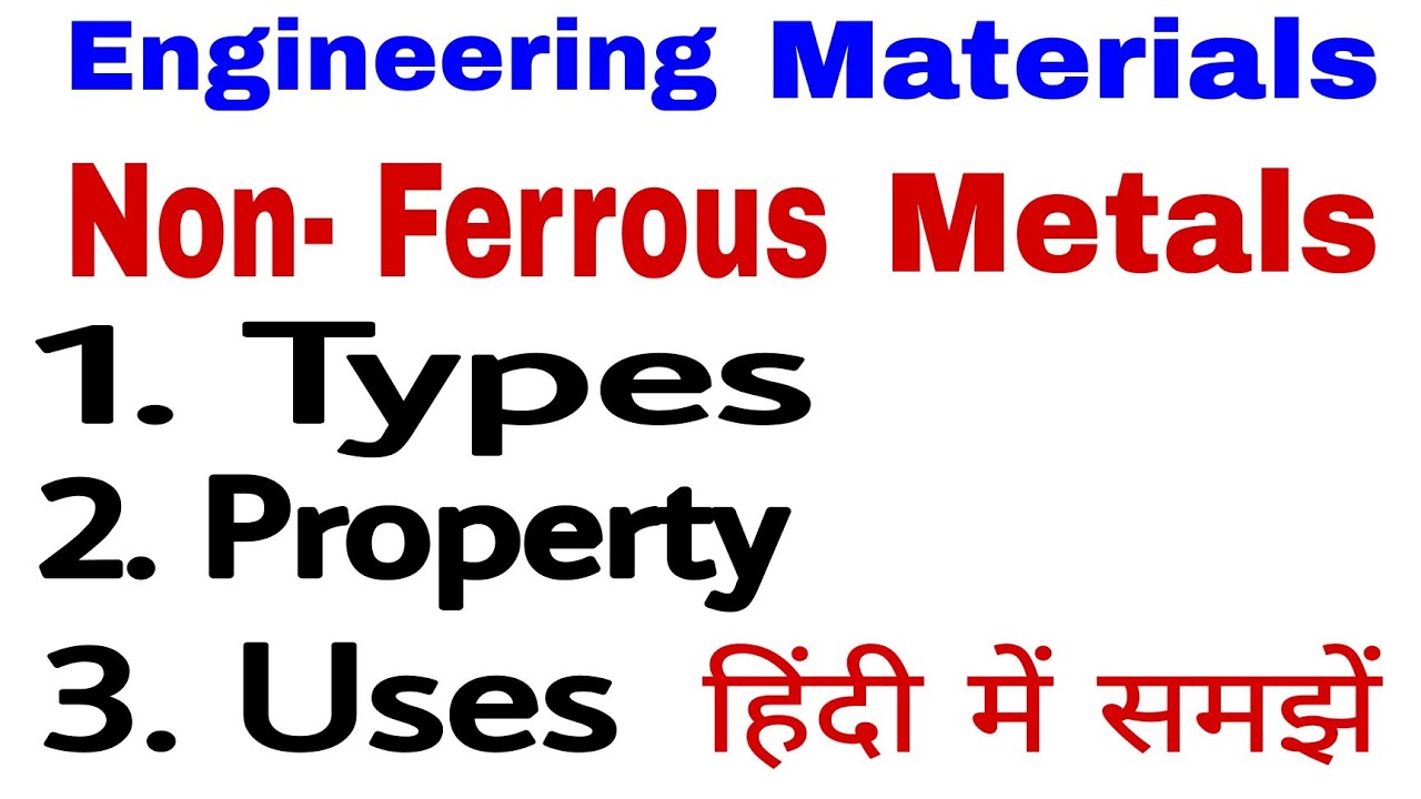 Non Ferrous Metals | Non ferrous metals and alloys | types of ferrous metals | non ferrous alloys