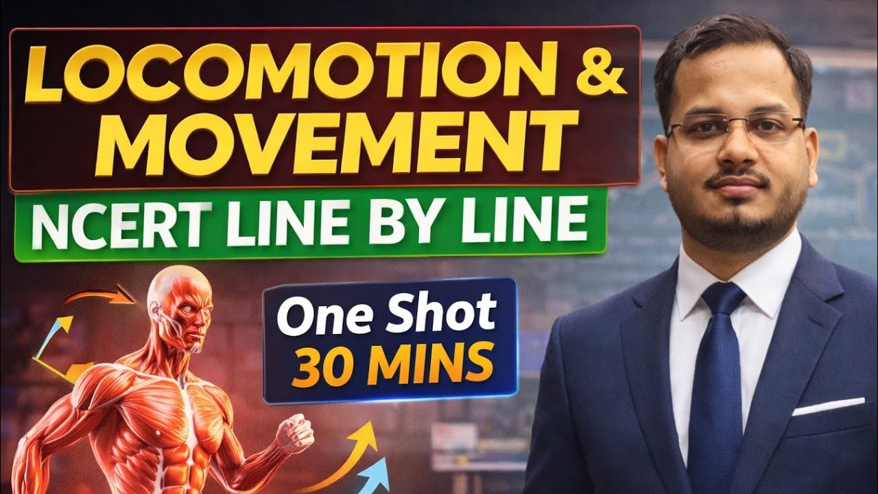Locomotion & Movement One Shot 🔥 | NCERT Line by Line | NEET 2026 | 30 Min Revision #neet2026 #neet 