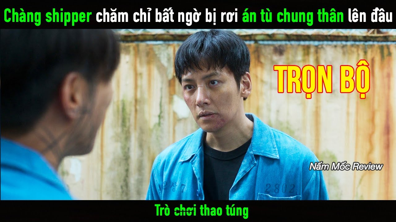 [Full] Chàng shipper chăm chỉ bất ngờ bị rơi án tù chung thân lên đầu