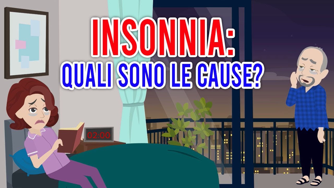 INSONNIA: Quali sono le cause?