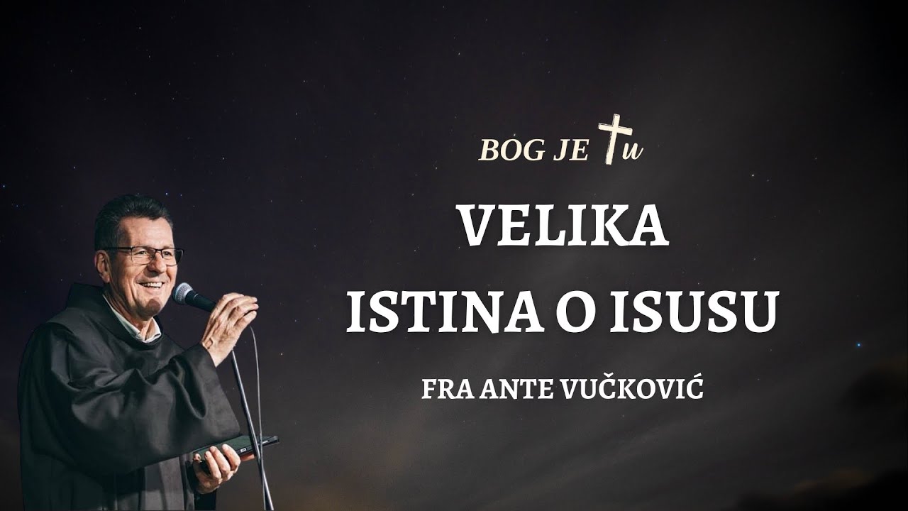Velika istina o Isusu - fra Ante Vučković