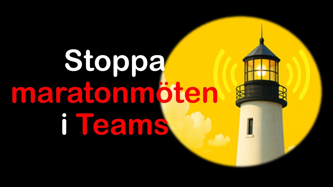 007 Stoppa maratonmöten i Teams - M365