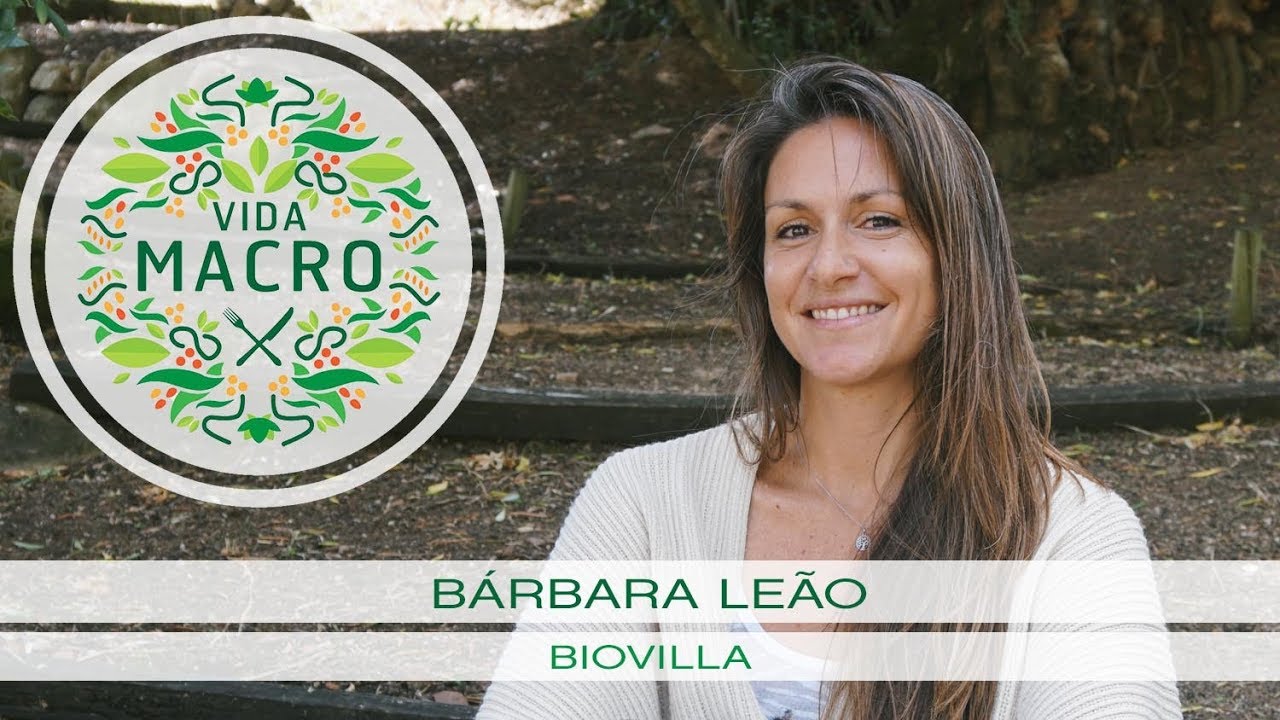 Vida Macro | Bárbara Leão | Biovilla