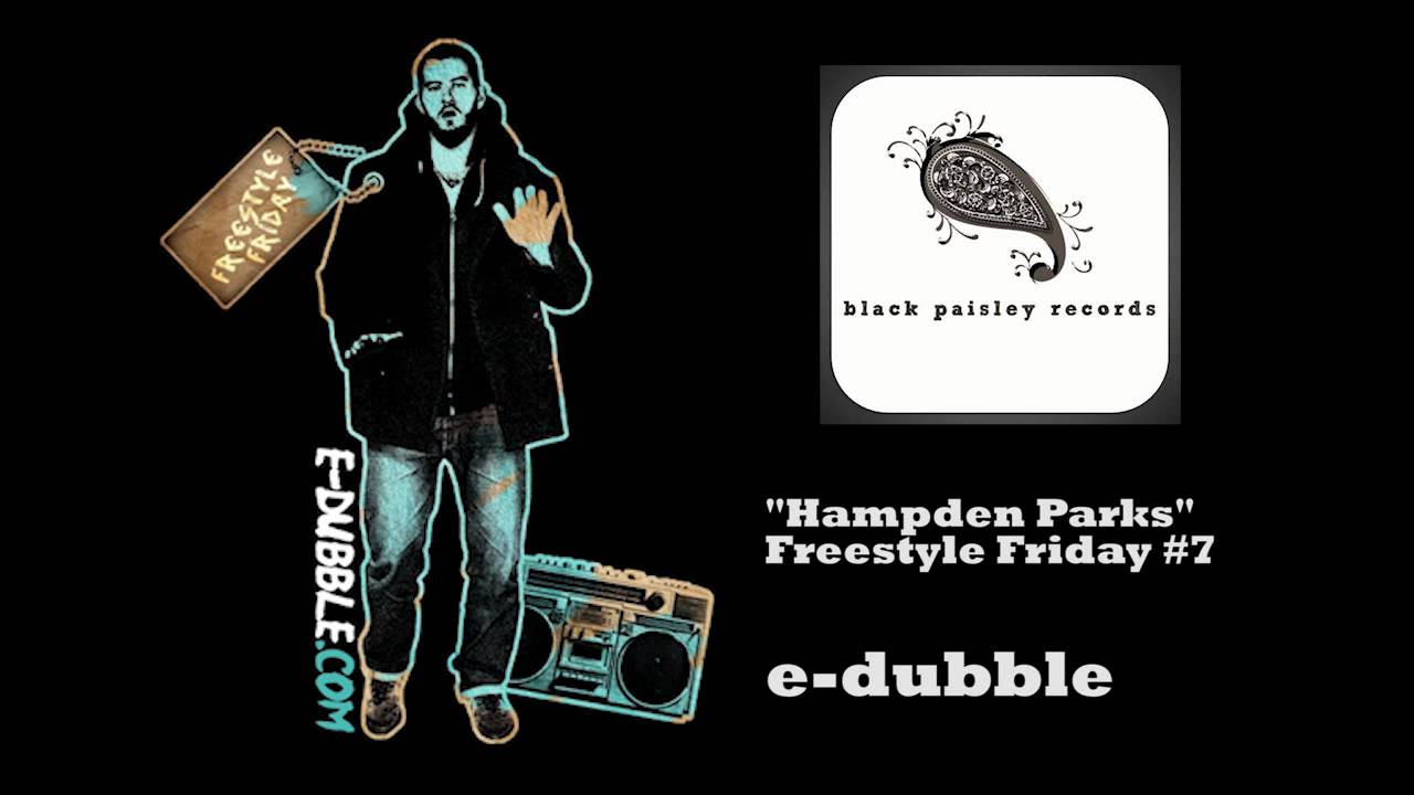 e-dubble - Hampden Parks (Freestyle Friday #7)