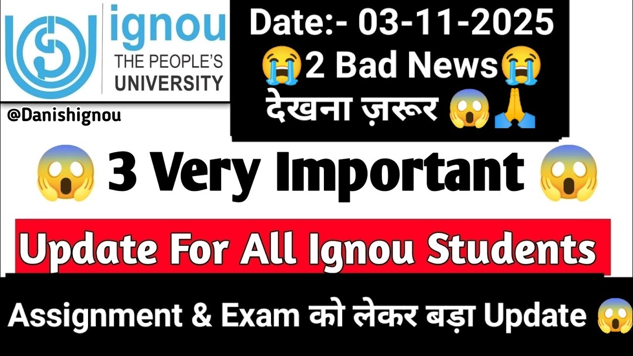 😭😱(Breaking News)3 Very Important Update For Ignou Student | Ignou Assignment Last Date Not Extended