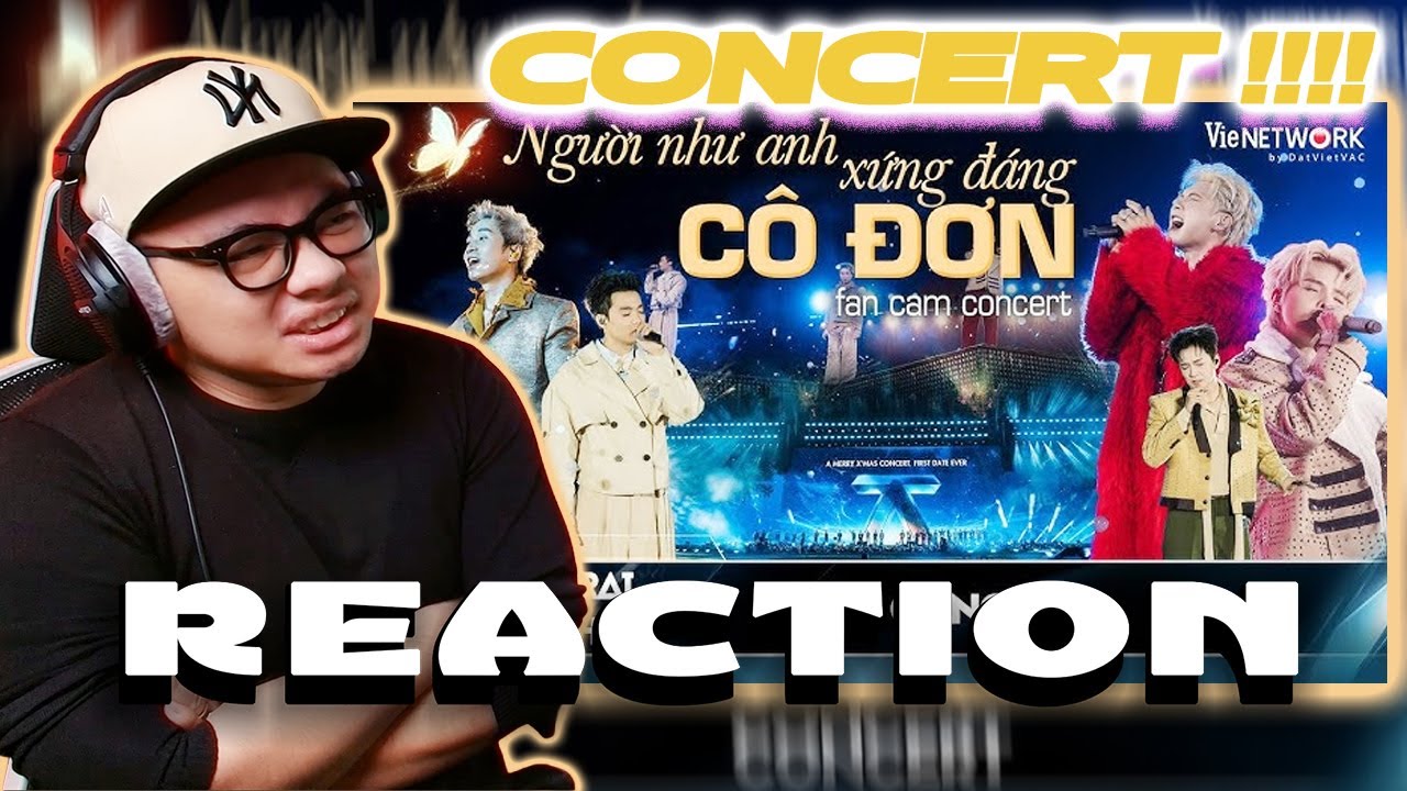 [Concert Anh Trai Say Hi] - Người Như Anh Xứng Đáng Cô Đơn | 2See reaction