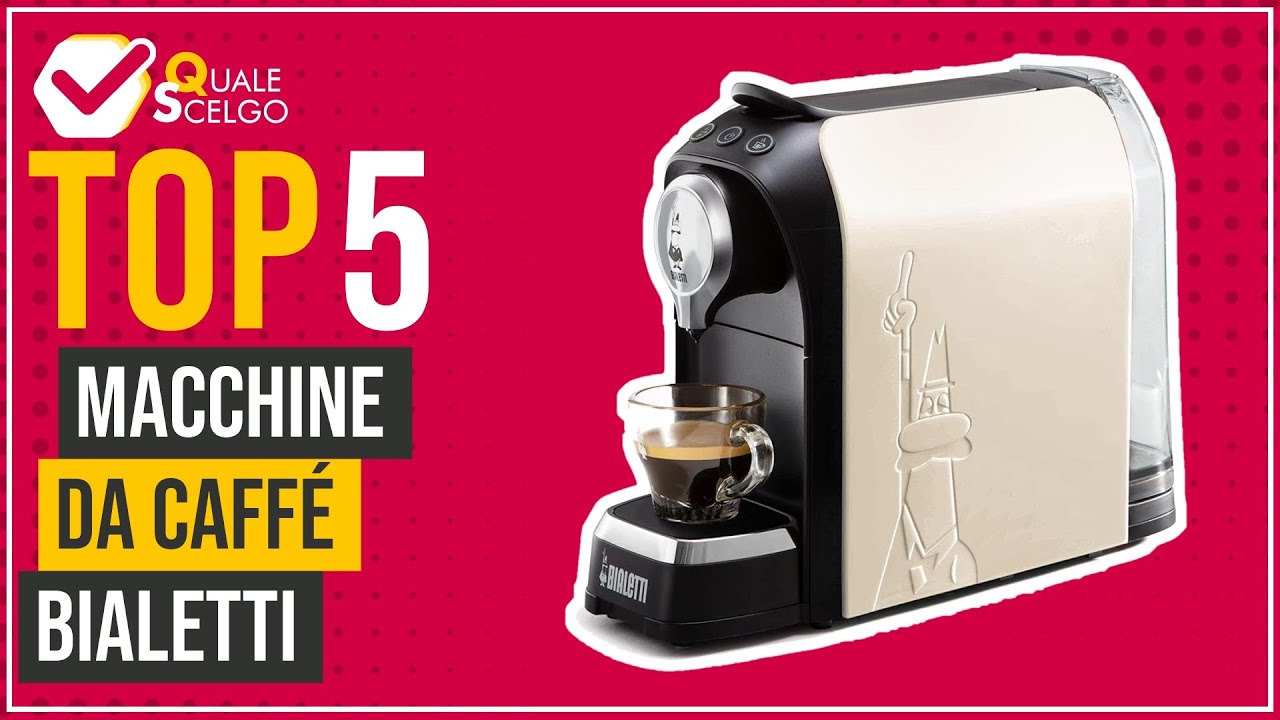 Macchine da caff&eacute; Bialetti - Top 5 - (QualeScelgo)