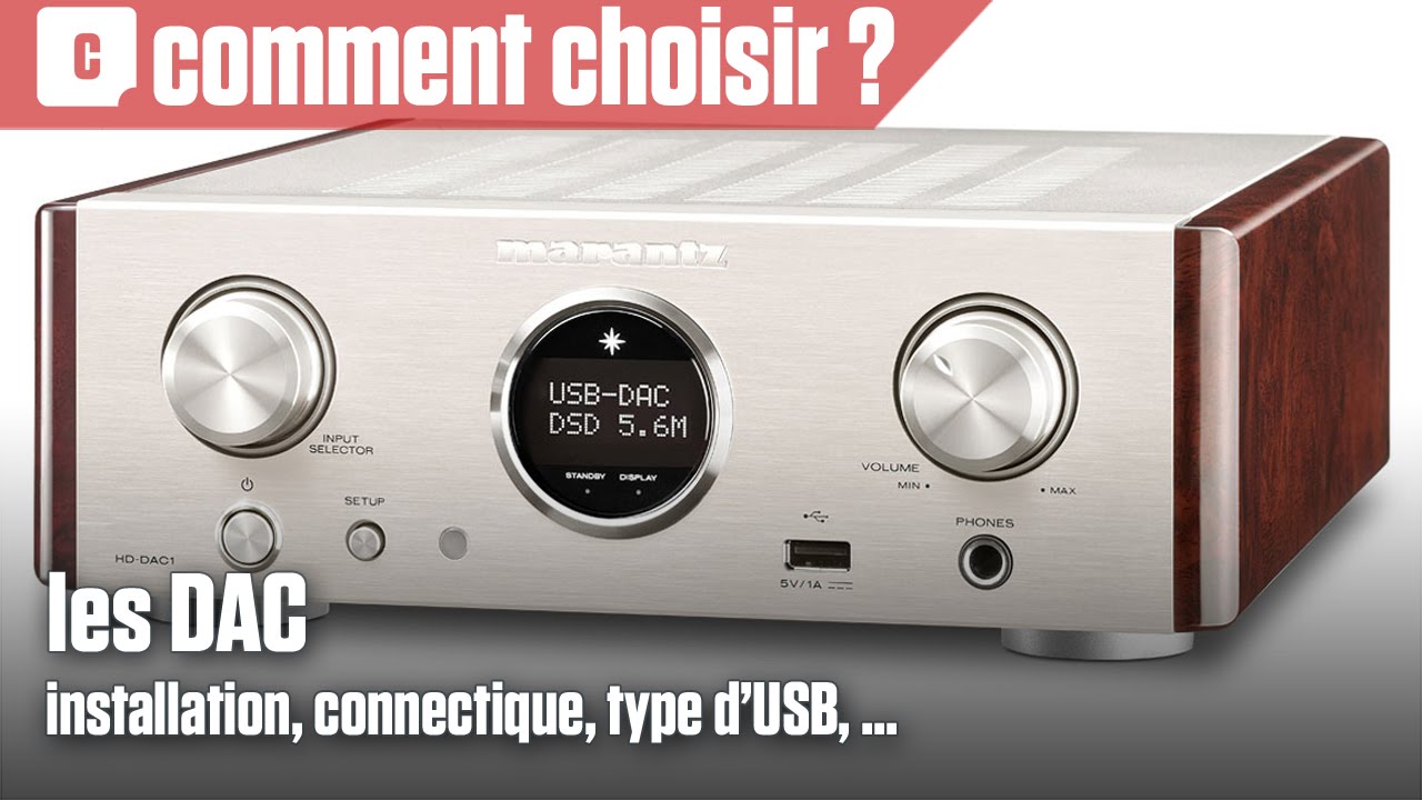 Comment bien choisir son DAC ?