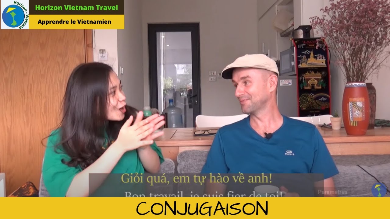 Apprendre le Vietnamien - Leçon 10 : Conjugaison