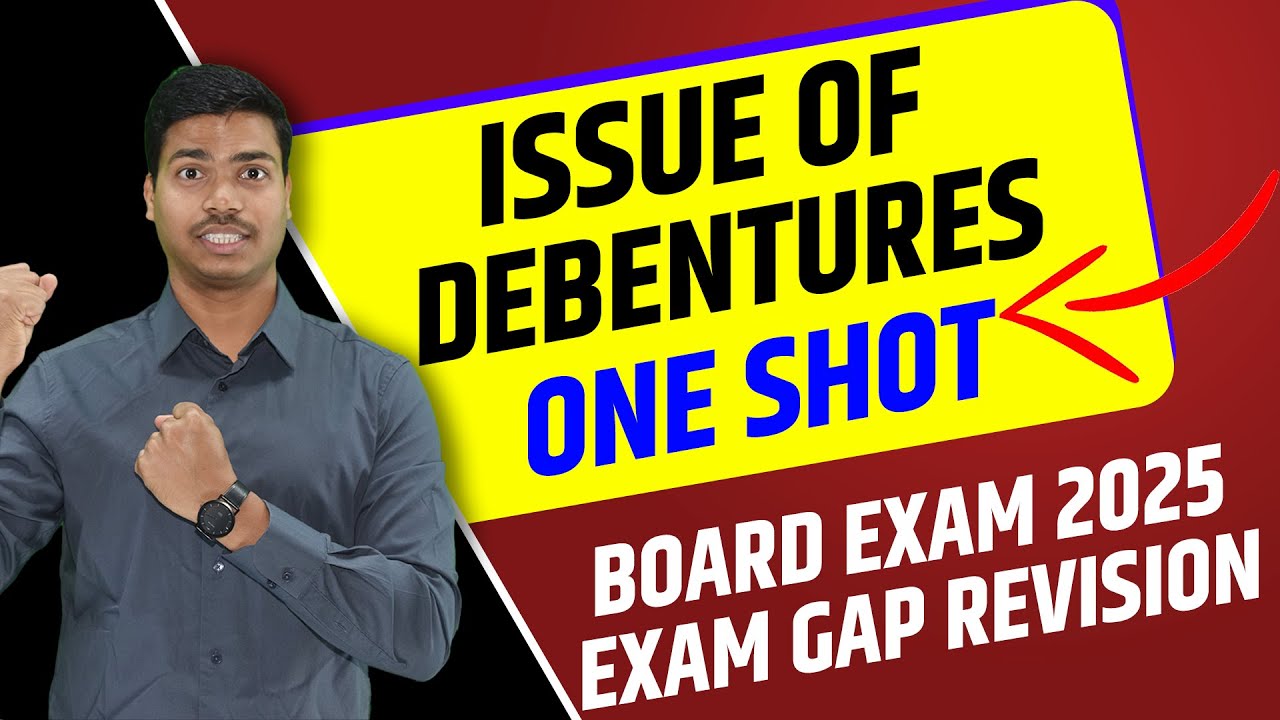ISSUE OF DEBENTURES | 6 MARKS FIXED | EXAM GAP REVISION | CLASS 12 ACCOUNTS BOARD EXAM 2025
