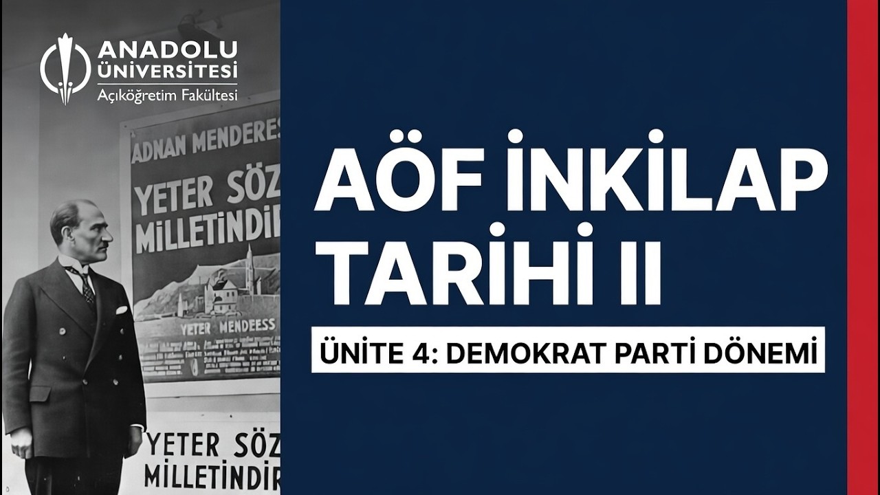 Ünite 4: Demokrat Parti Dönemi (1950-1960)