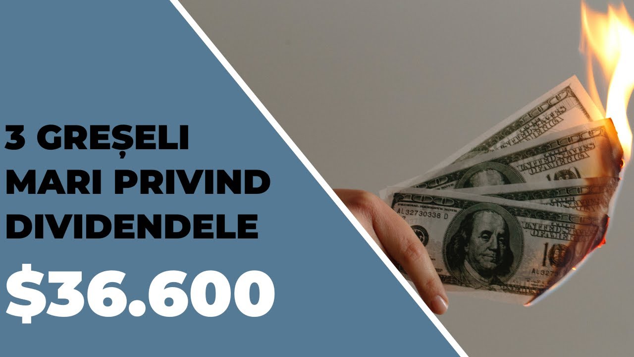 3 greșeli mari pe care le comitem atunci când investim în companii ce oferă dividende | DIVIDENDE