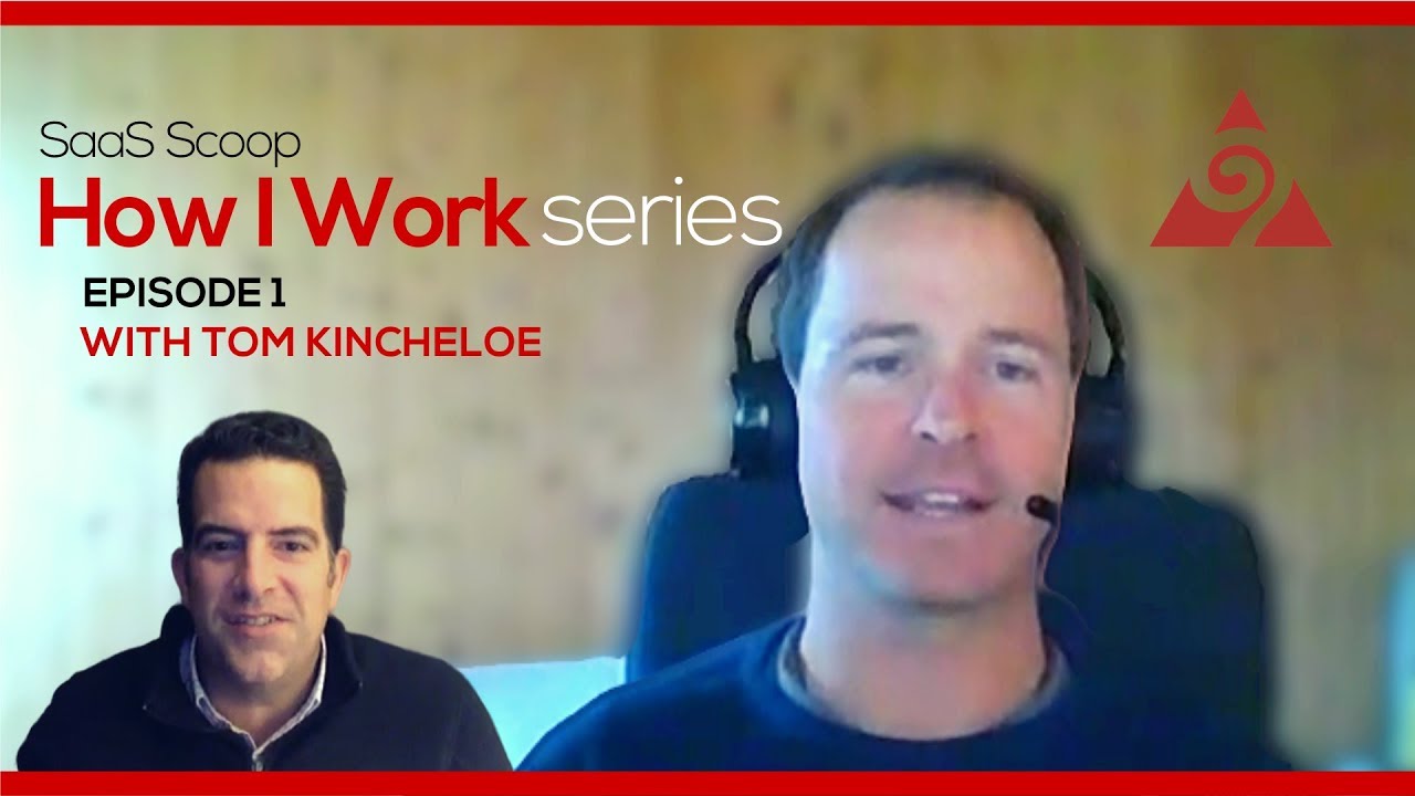 How I Work Ep. 1 with Tom Kincheloe | SaaS Scoop | Augurian