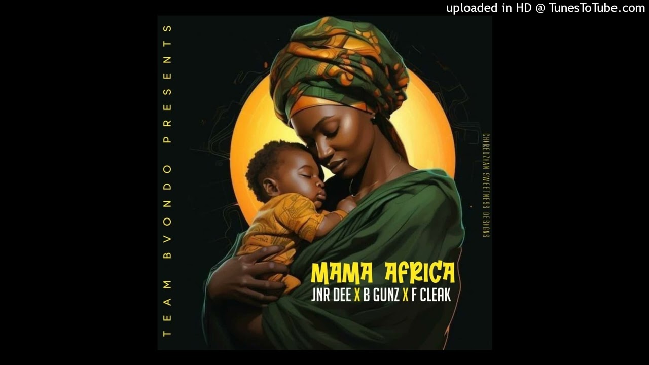 Mama Africa_-_F cleak x Jnr D x B Gunz