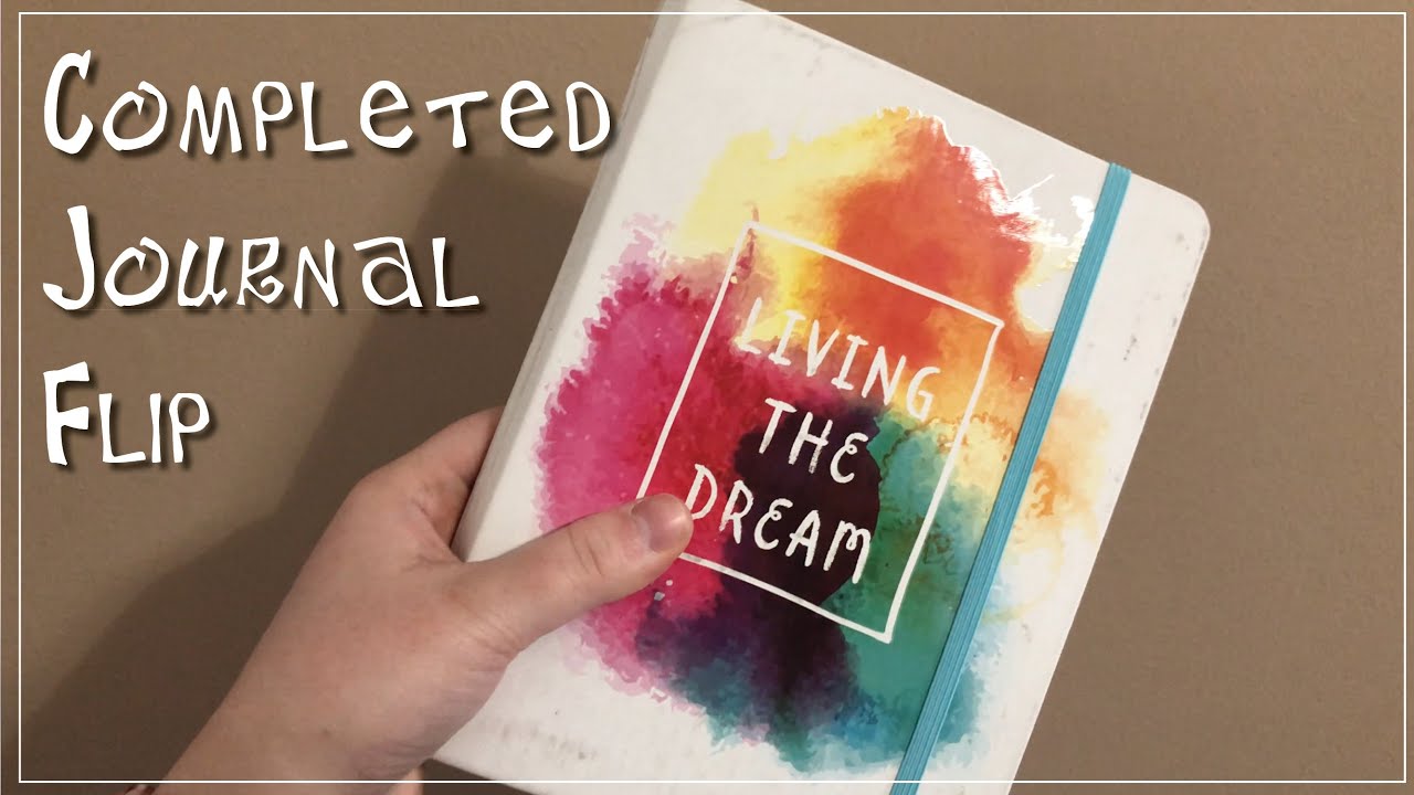 Completed Journal Flip Through ~ Living The Dream Journal