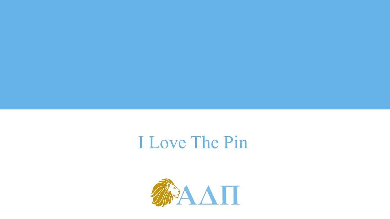 I Love The Pin... Alpha Delta Pi Song