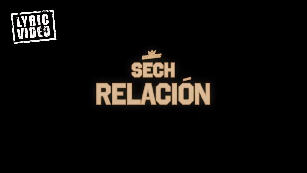 Sech - Relaci&oacute;n (Lyric Video)