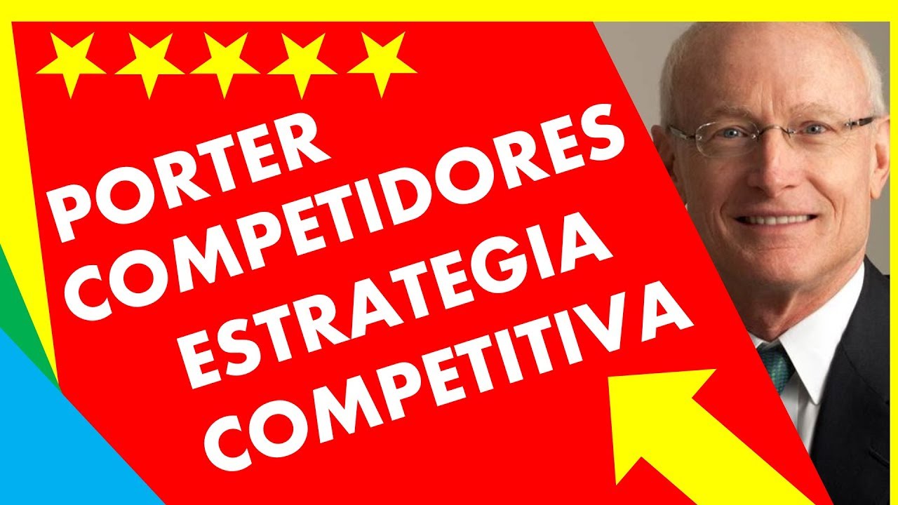 5 FUERZAS de PORTER | Los COMPETIDORES Estrategia (Explicado) | Michael Porter | Fuerza Competitiva
