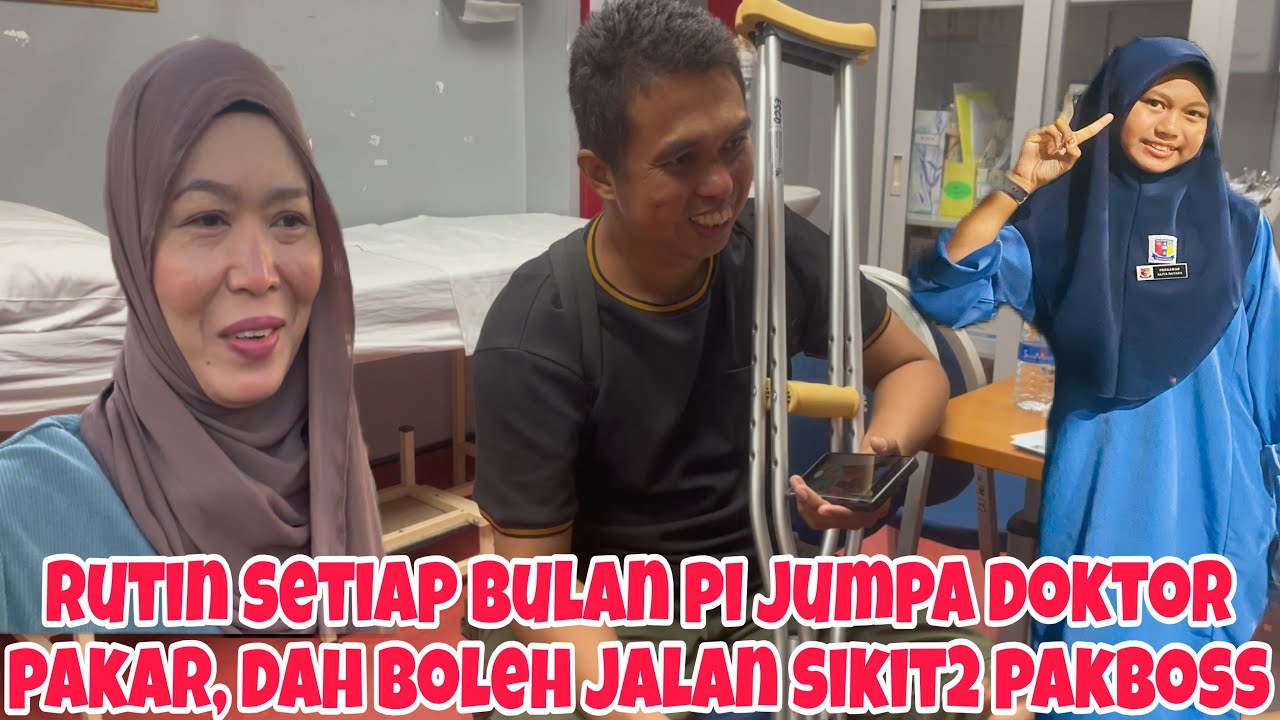 JUMPA DOKTOR PAKAR/:/ RUTIN TIAP BULAN’ ALHAMDULILLAH DAH OK SIKIT KAKI PAKBOSS🤲🏻