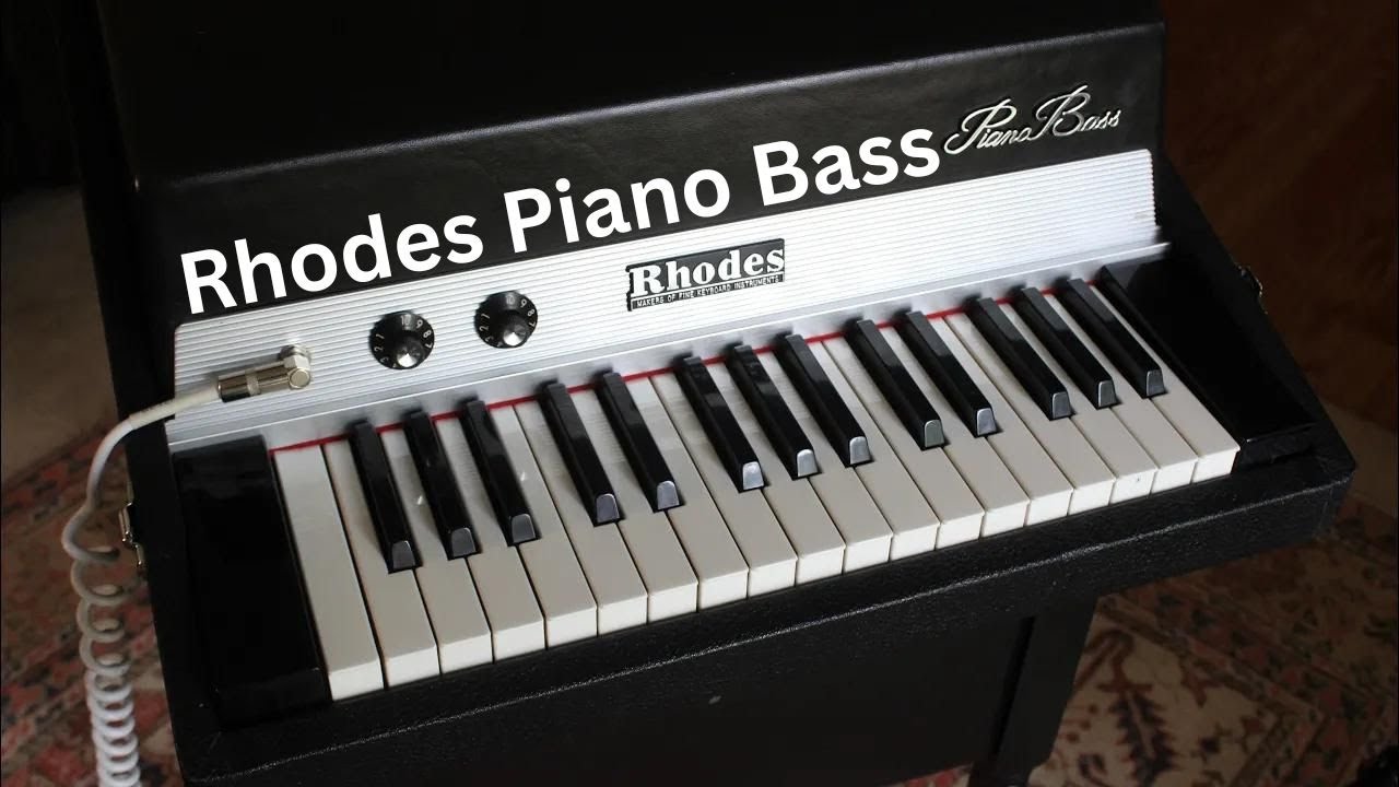 Your Guide To: The Rhodes Piano Bass