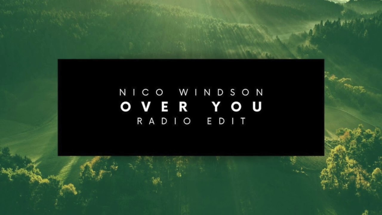 Nico Windson - Over You (Radio Edit) [Official Audio]