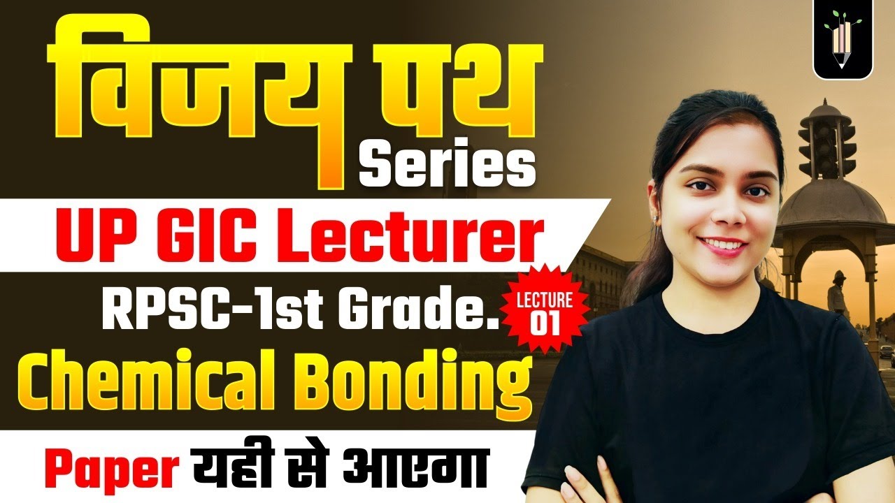 Chemical Bonding 01 | PGT GIC Lecturer - RPSC 1st Grade