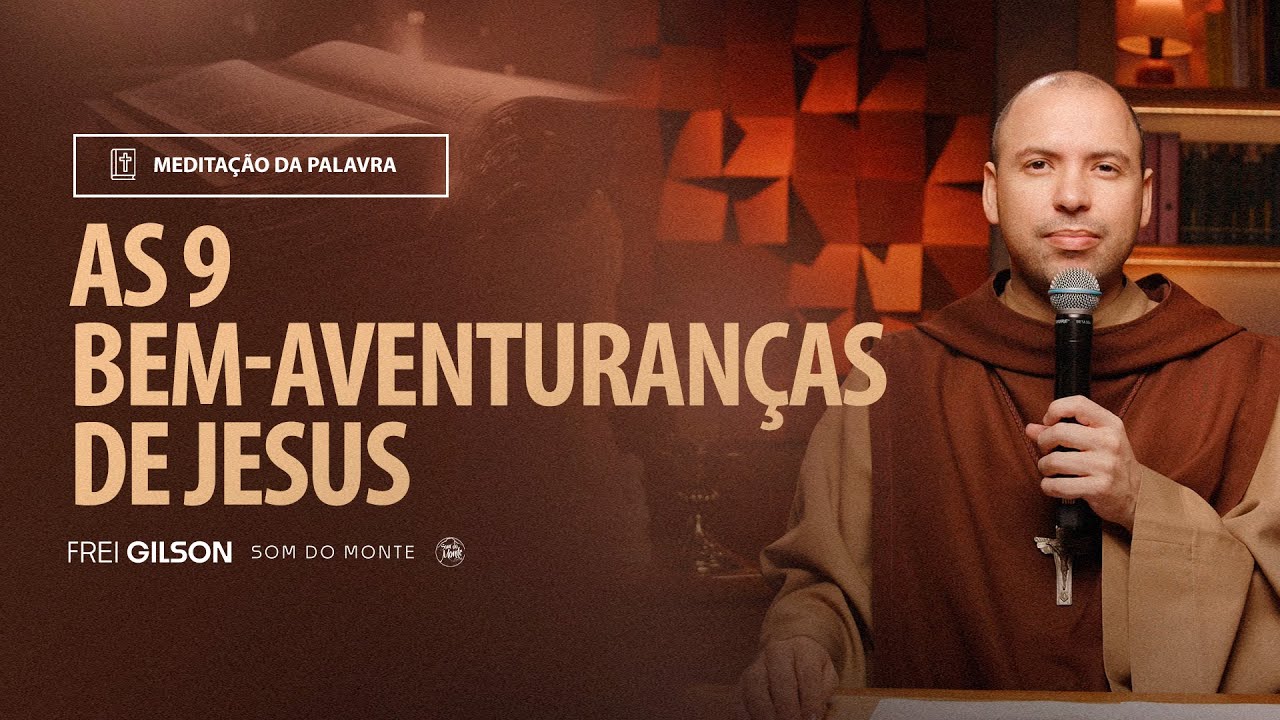 As 9 bem-aventuran&ccedil;as de Jesus | (Mt 5, 1-12) #2006
