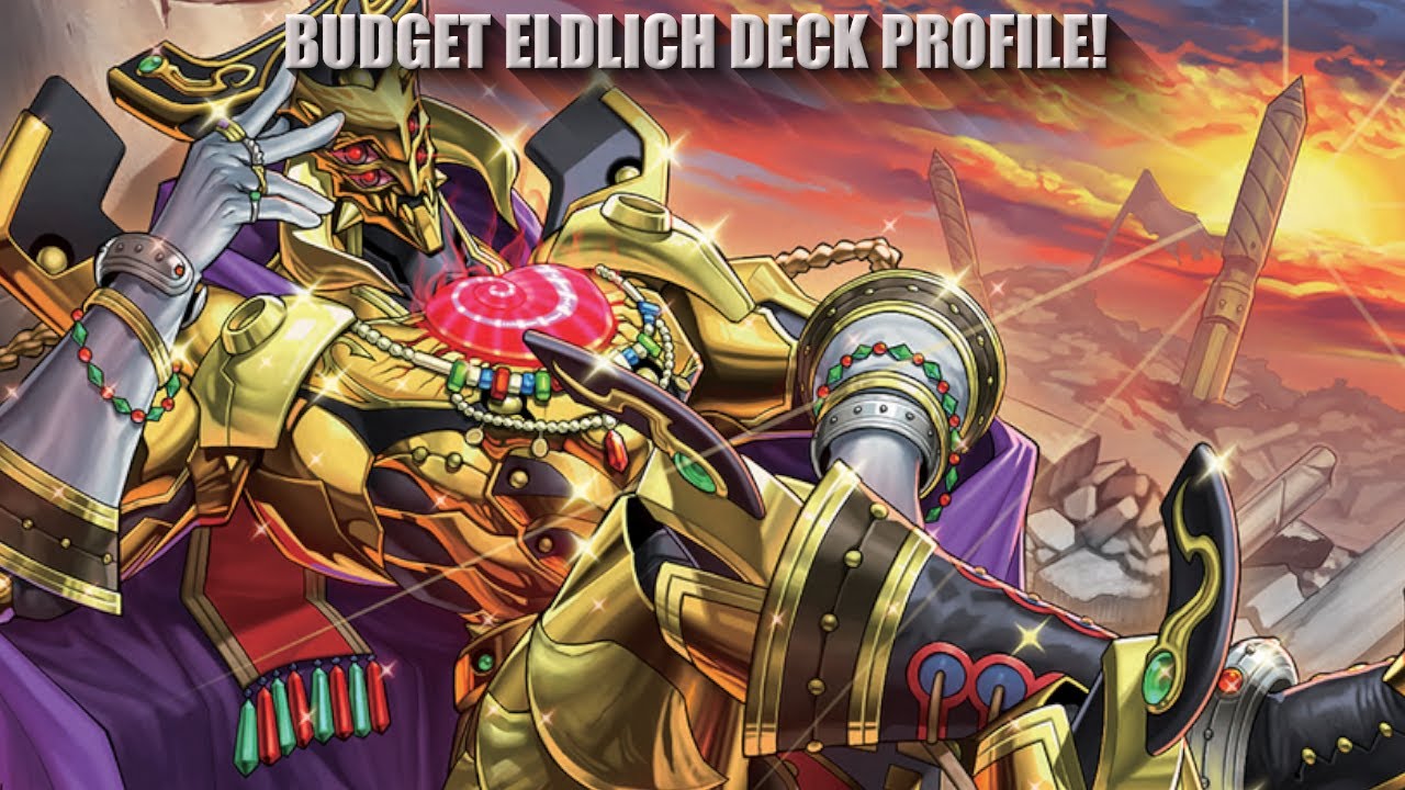 BUDGET ELDLICH DECK PROFILE! UNDER $50! #YUGIOH #LOCALS #deckprofile