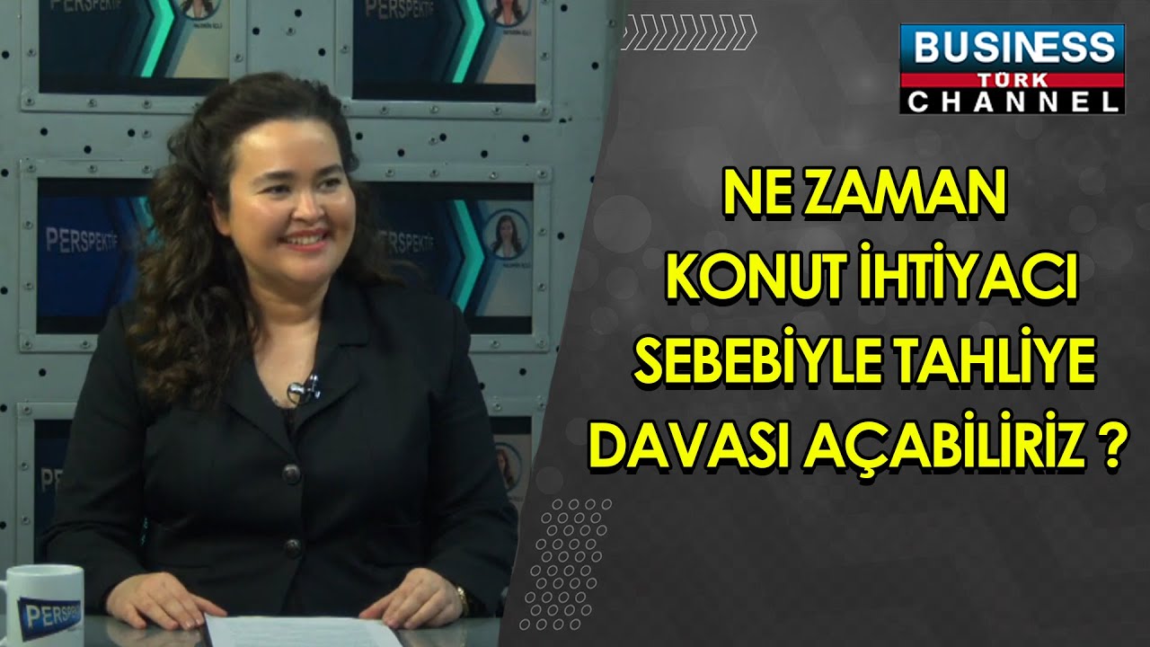 NE ZAMAN KONUT İHTİYACI SEBEBİYLE TAHLİYE DAVASI AÇABİLİRİZ ? DİDAR GÖRAL ANLATIYOR...