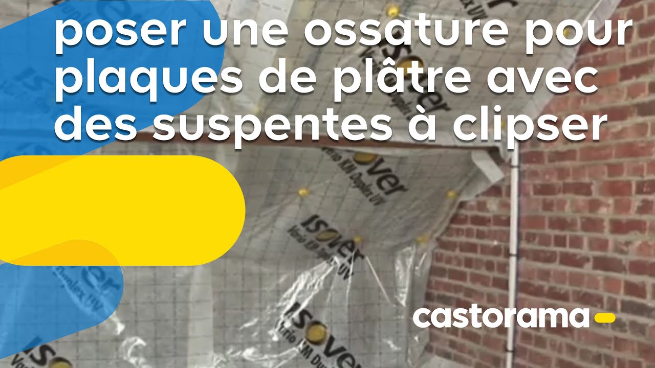 Poser une ossature pour plaques de plâtre avec suspentes à clipser (Castorama)