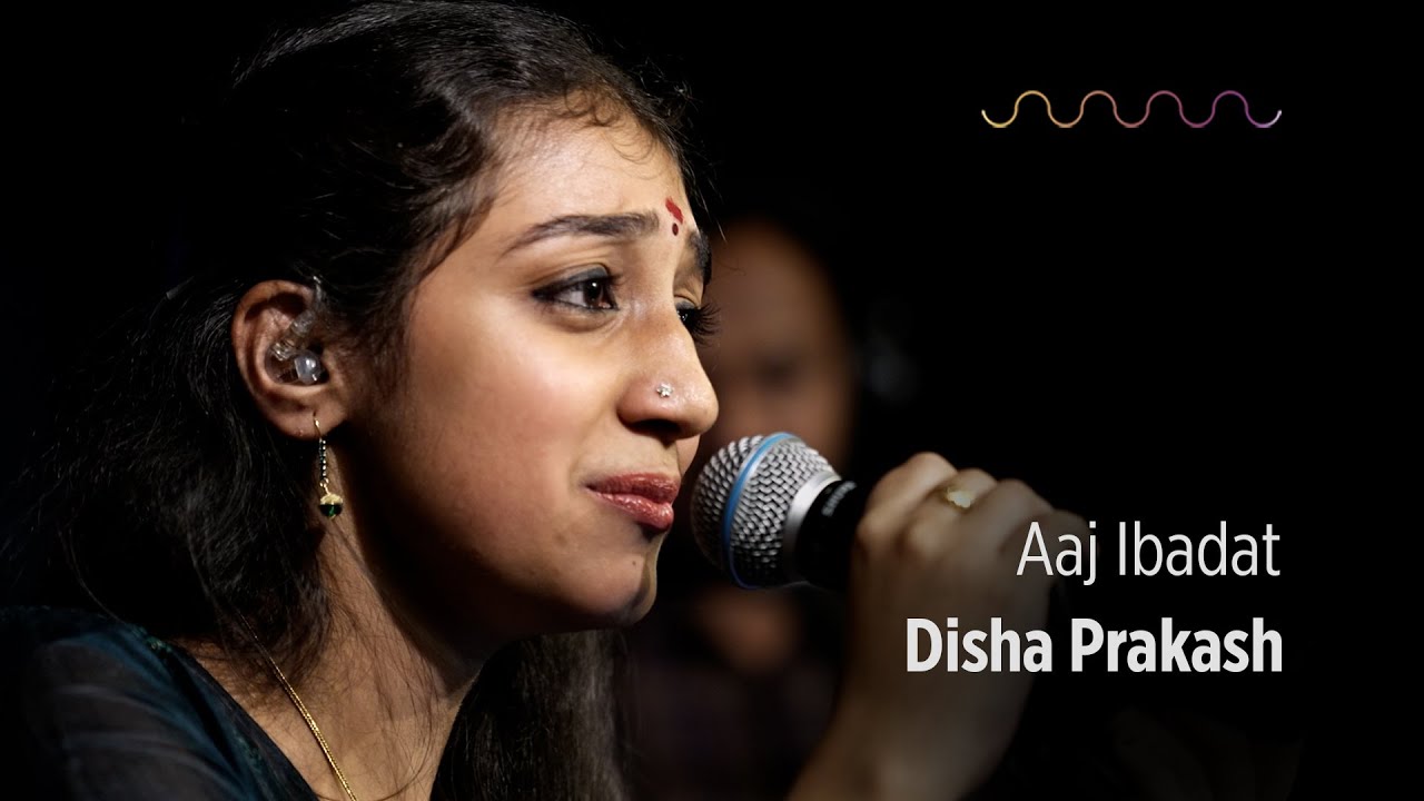 Aaj Ibadat | Disha Prakash | Commons Live  @wonderwallmedia​