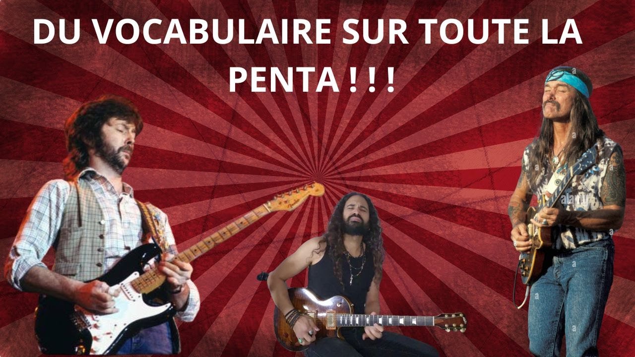 Comment lier et avoir du vocabulaire sur la gamme pentatonique