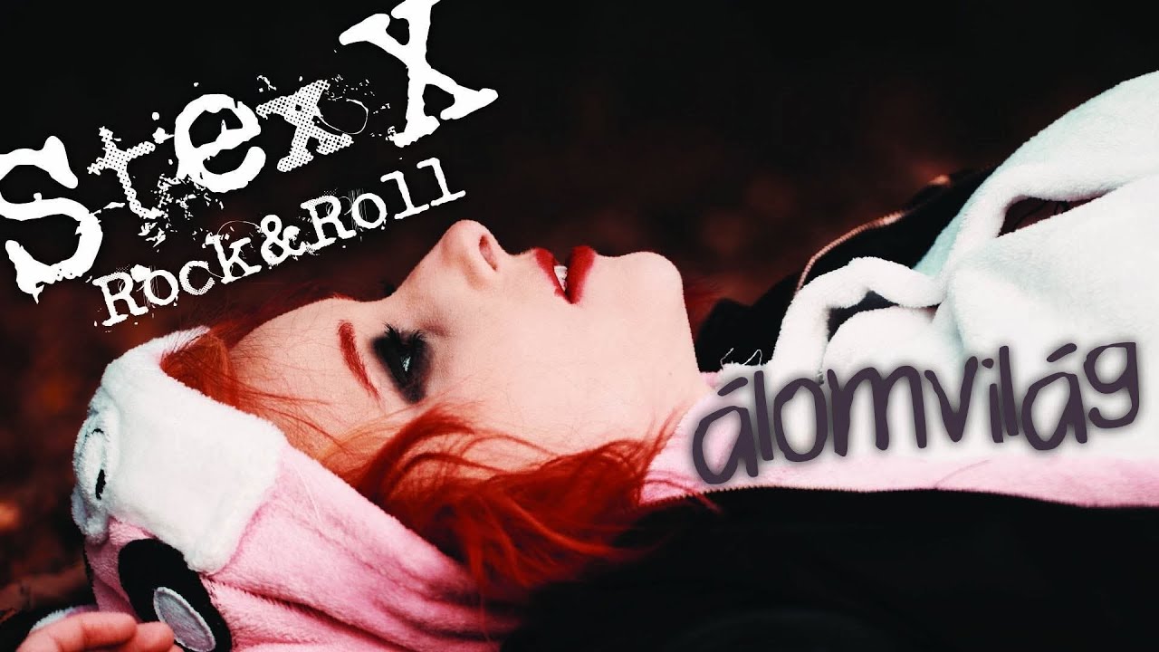 StExX Rock&Roll - Álomvilág - Official clip