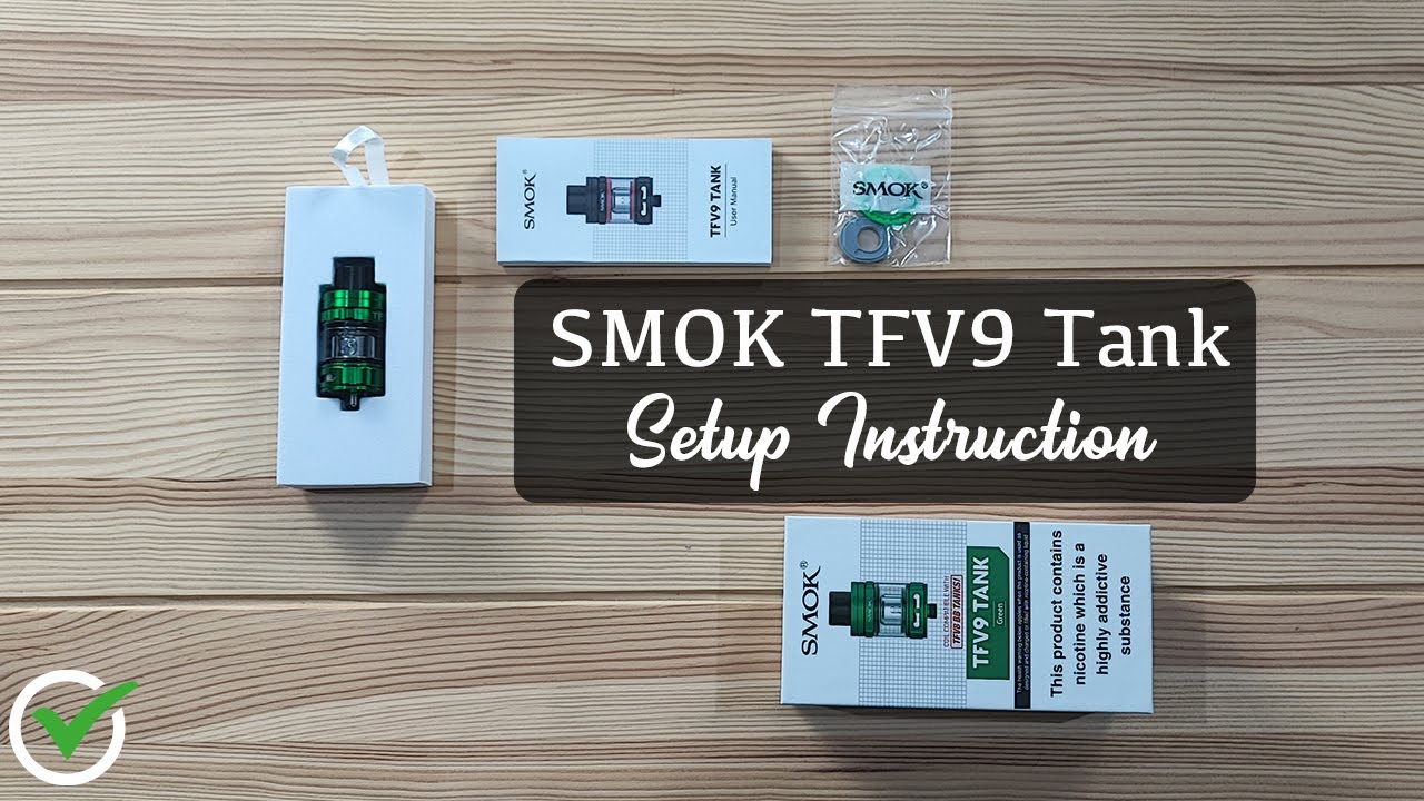 Smok TFV9 Tank | Setup Instruction