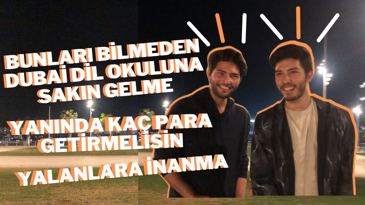 A'DAN Z'YE DUBAİ DİL OKULUNA GELİŞ / SORU -CEVAP /