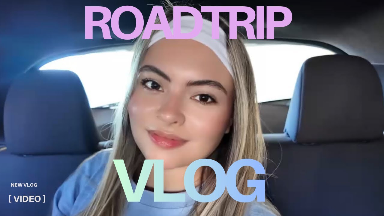 ROADTRIP FAM VLOG