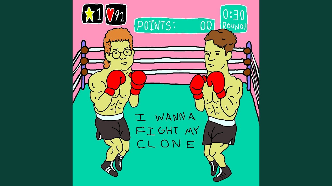 I Wanna Fight My Clone