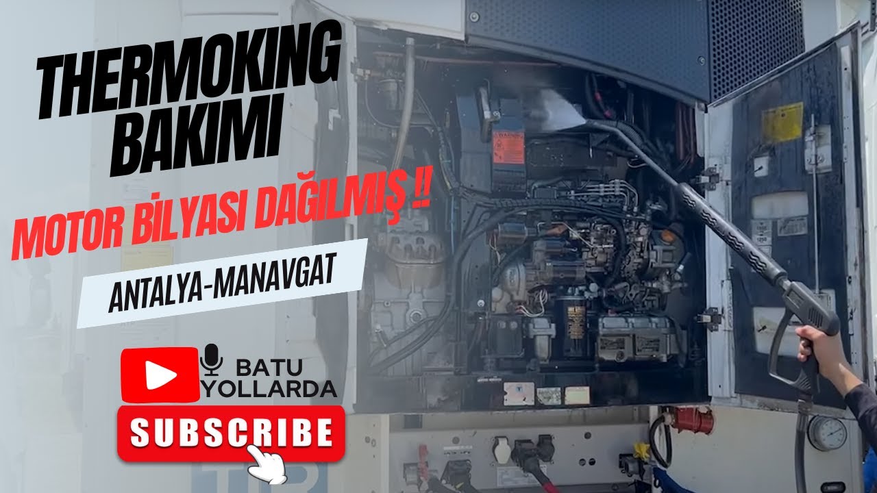 Thermoking bakımı nasıl  yapılır ? Motorun bilyası dağıldı !!  Rotamız Isparta - Antalya - Manavgat