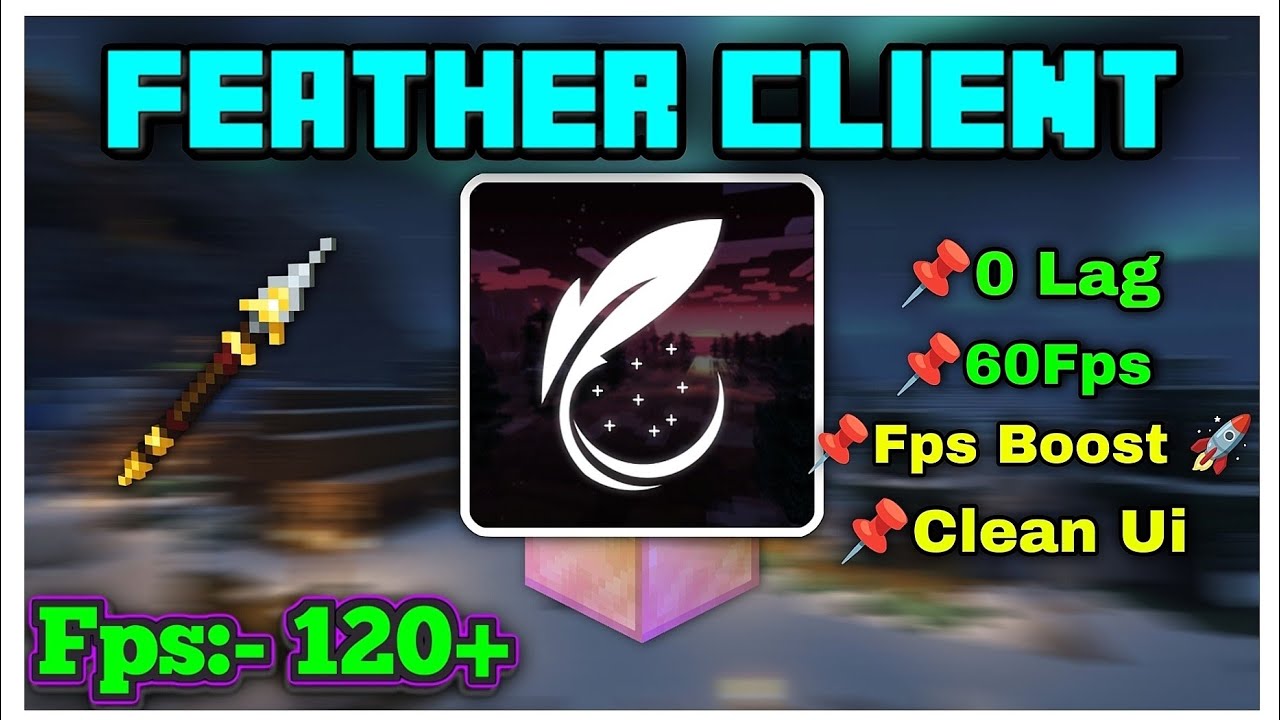 🚀Feather Client For MCPE 1.21+ [FPS BOOST + NO LAG] 120+ Fps 💀| Fps Boost Client For MCPE.
