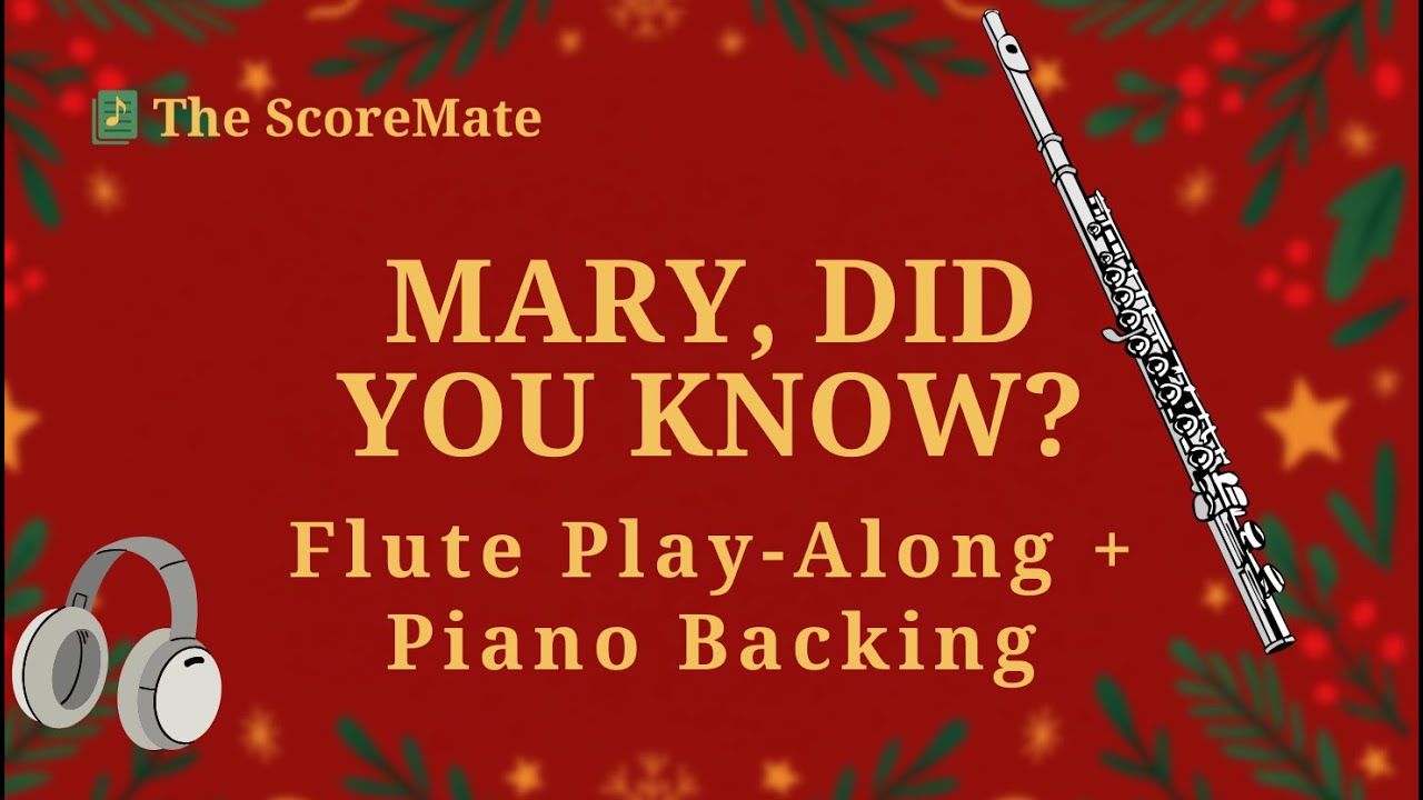 Mary, Did You Know? | Flute Play Along + Piano Backing Track