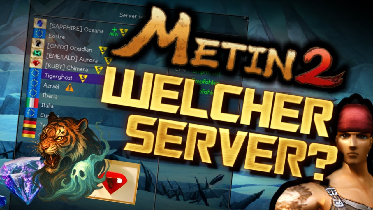 Metin2 - Welcher Server lohnt sich in 2025? Tigerghost, RUBY oder SAPPHIRE?