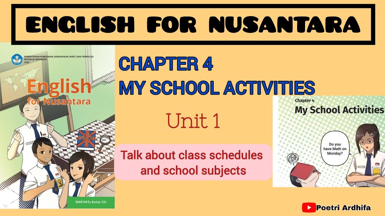 ENGLISH FOR NUSANTARA - CHAPTER 4 -UNIT 1-MY SCHOOL ACTIVITIES | BAHASA INGGRIS FASE D - KELAS VII