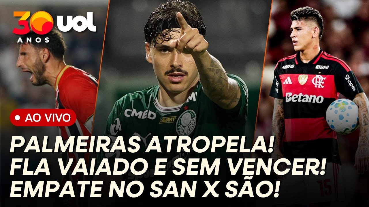 PALMEIRAS GOLEIA: FIM DE PAPO AO VIVO! FLAMENGO VAIADO E SEM VENCER! SANTOS E SÃO PAULO EMPATAM!