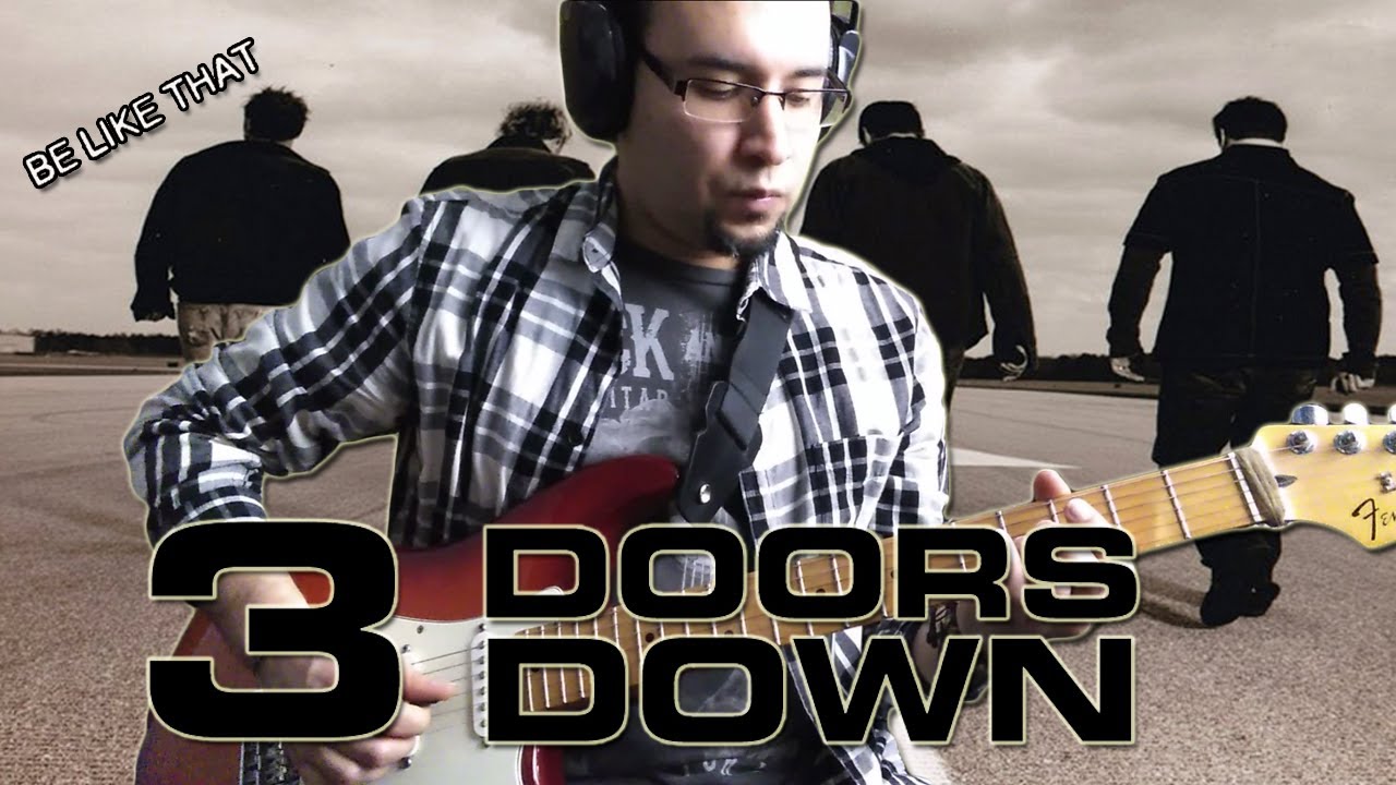 3 Doors Down - Be Like That (Guitar Cover)