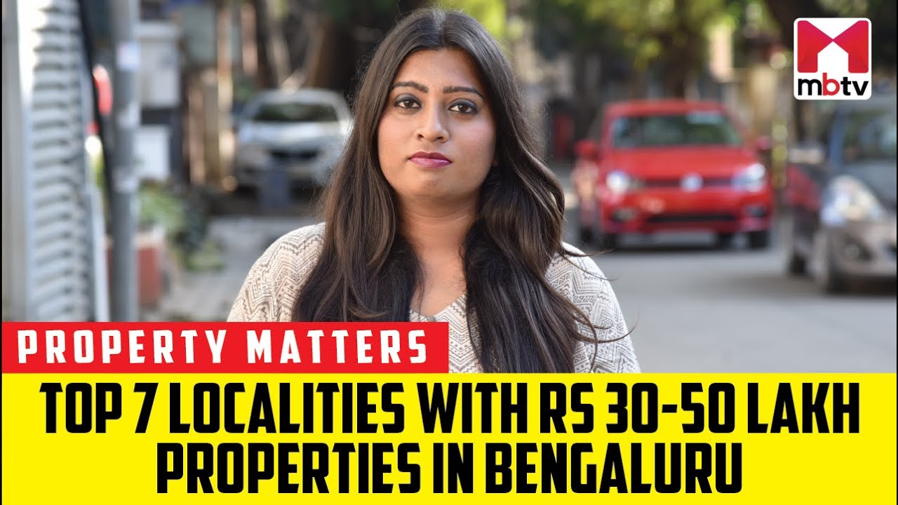 Top 7 localities with Rs 30-50 lakh properties in Bengaluru