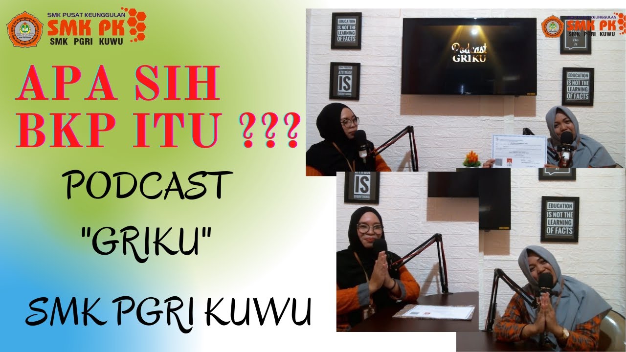 WAH..TERNYATA BEGINI MASUK JURUSAN BKP, APA SIH BKP ITU ??? || PODCAST GRIKU || SMK PGRI KUWU ||